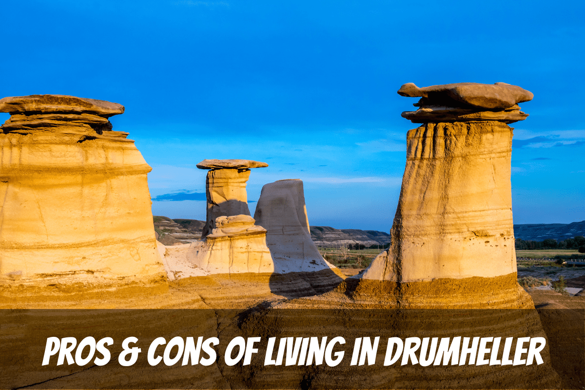 A Summer View Of The Hoodoos Trail And The Pros And Cons Of Living In Drumheller Alberta Canada